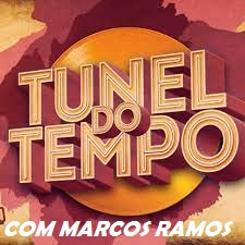 TUNEL DO TEMPO COM MARCOS RAMOS